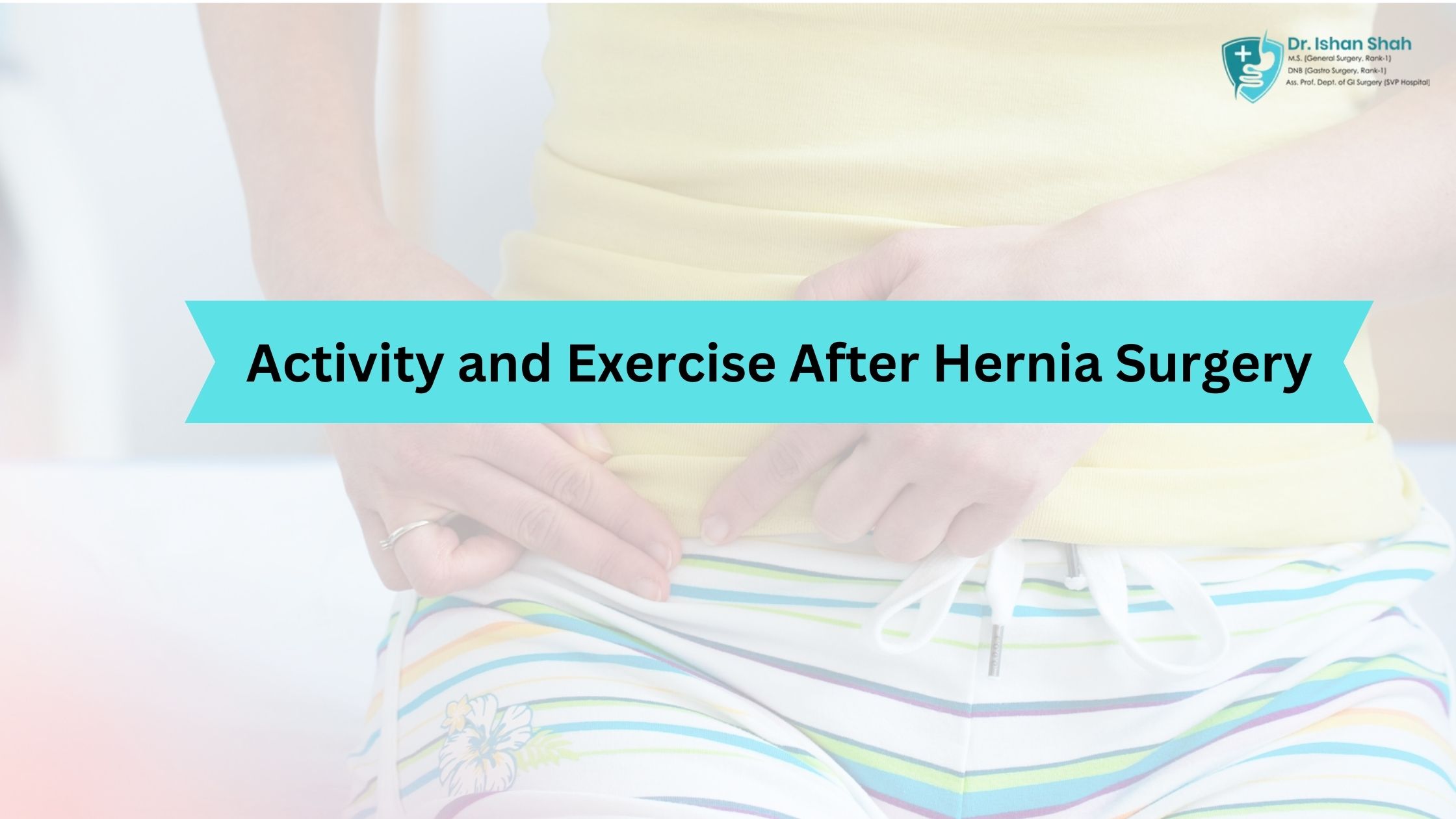 Activity and Exercise After Hernia Surgery