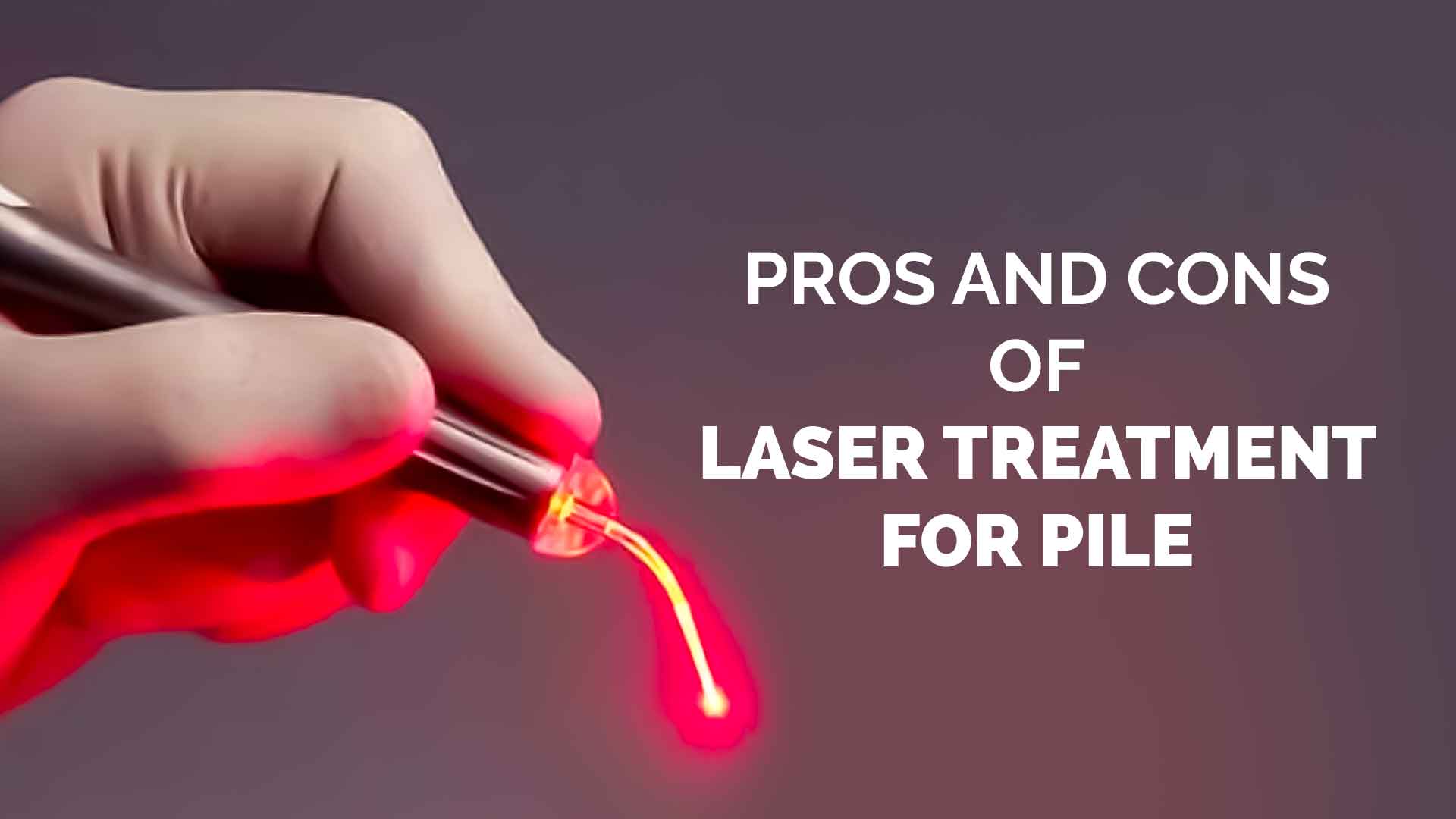 Laser Treatment for Pile