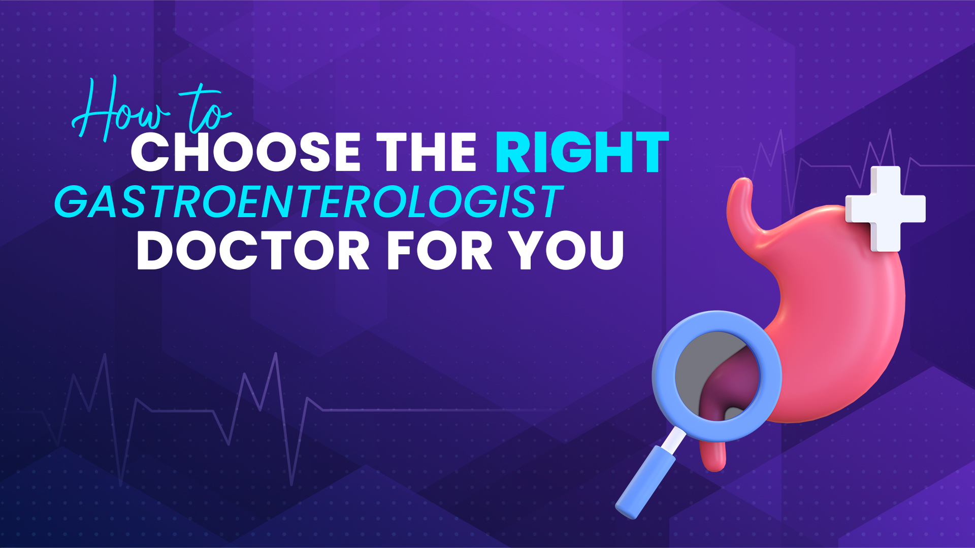 How to Choose the Right Gastroenterologist Doctor for You