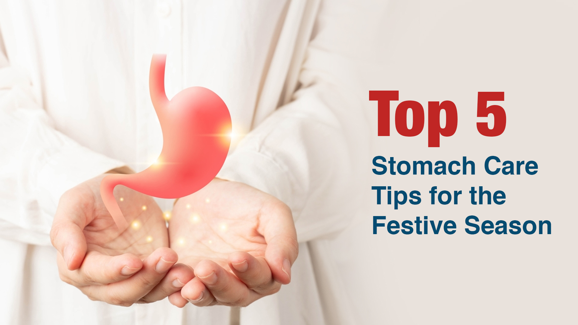 Top 5 Stomach Care Tips for the Festive Season