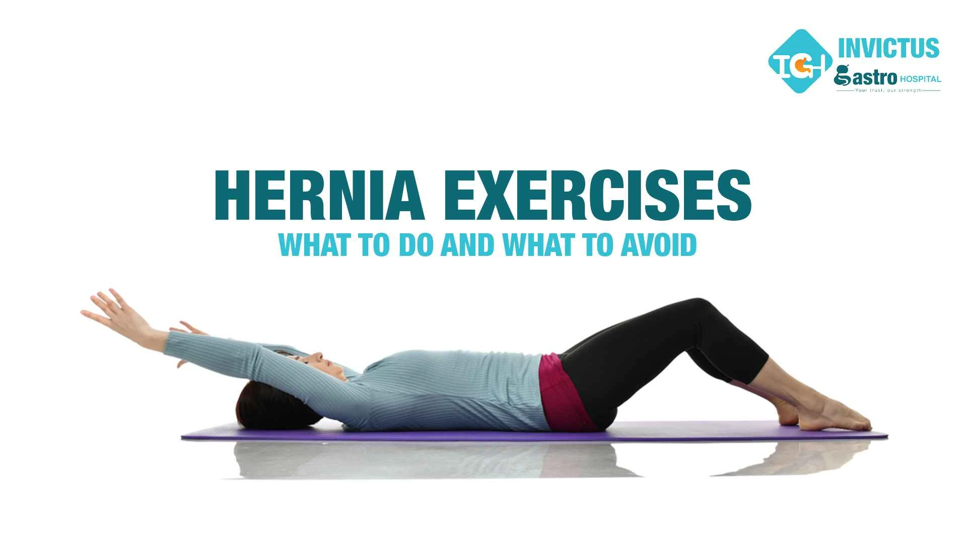 hernia exercises to do and avoid