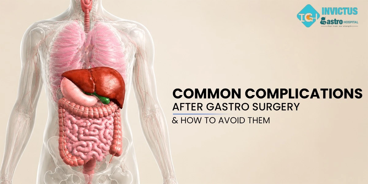 top common complications after gastro surgery and how to avoid them